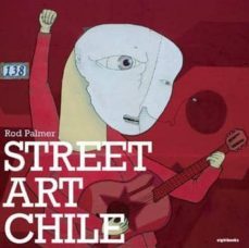 street art chile-rod palmer-9780955432217