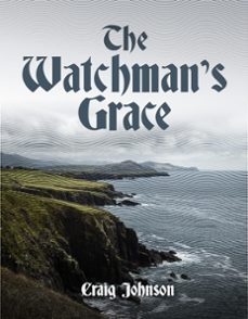the watchman's grace (ebook)-craig johnson-9780968925317