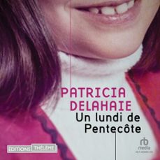 un lundi de pentecote (audiolibro)-patricia delahaie-9781004183517