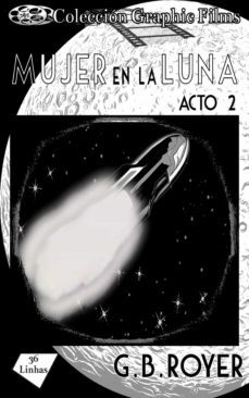 coleccion graphic films - mujer en la luna  acto 2 (ebook)-g. b. royer-9781005626617