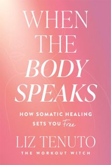 when the body speaks (ebook)-liz tenuto-9781035080717