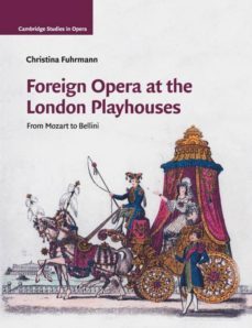foreign opera at the london playhouses-9781108722117