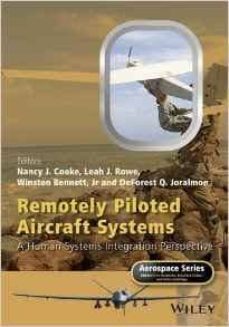 remotely piloted aircraft: a human systems integration perspective-winston bennett-nancy j. cooke-9781118965917
