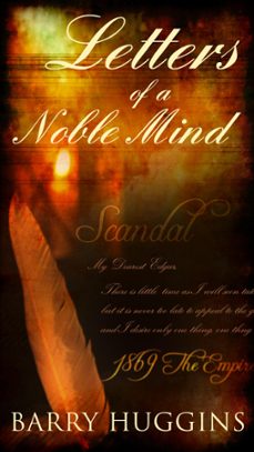 letters of a noble mind (ebook)-barry huggins-9781310553417