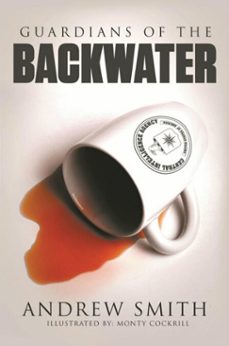 guardians of the backwater (ebook)-andrew smith-9781370897117