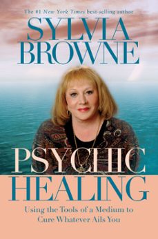 psychic healing (ebook)-sylvia browne-9781401925017