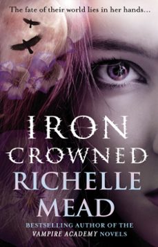 iron crowned-richelle mead-9781409011217