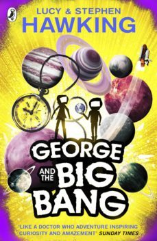 george and the big bang (ebook)-lucy hawking-stephen hawking-9781409014317