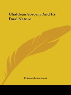 chaldean sorcery and its dual nature-9781425308117