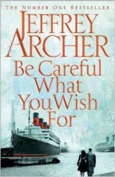 the clifton chronicles 4: be careful what you wish for-9781447270317