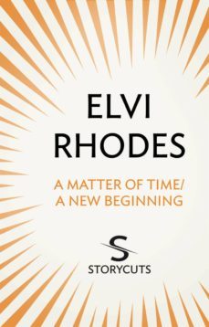 a matter of time/a new beginning (storycuts) (ebook)-elvi rhodes-9781448125517