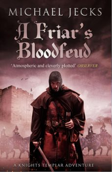 a friar's bloodfeud (last templar mysteries 20) (ebook)-michael jecks-9781472219817