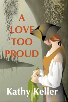 a love too proud (ebook)-kathy keller-9781476307817