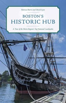 boston's historic hub (ebook)-david lyon-patricia harris-9781493057917