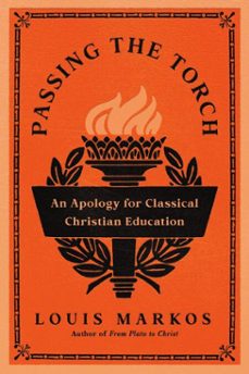 passing the torch (ebook)-louis markos-9781514011317