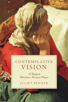 contemplative vision (ebook)-juliet benner-9781514015117
