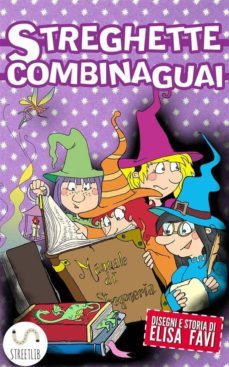 streghette combinaguai, libro illustrato per bambini (ebook)-9781535378017