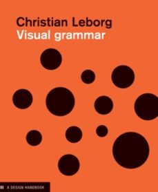 visual grammar-christian leborg-9781568985817