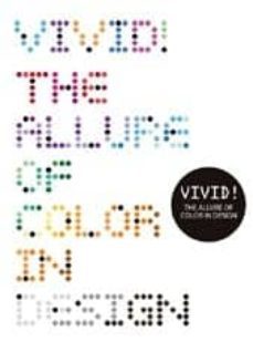 vivid! the allure of color in design-9781584233817