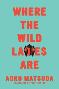 where the wild ladies are (ebook)-aoko matsuda-9781593766917