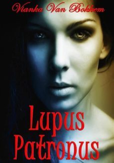 lupus patronus (ebook)-vianka van bokkem-9781633392717