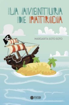la aventura de patricia-margarita soto soto-9781635030617