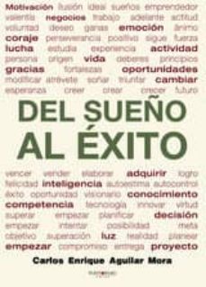 del sueño al éxito (ebook)-carlos enrique aguilar mora-9781635032017