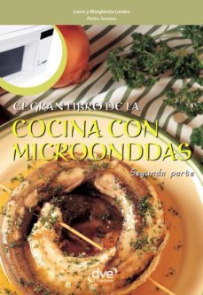 el gran libro de la cocina con microondas - segunda parte (ebook)-laura landra-margherita landra-pietro semino-9781646999217