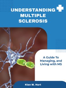 understanding multiple sclerosis (ebook)-kian m. hart-9781776848317