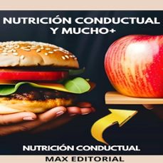 nutricion conductual y mucho+ (ebook)-max editorial-9781779711717