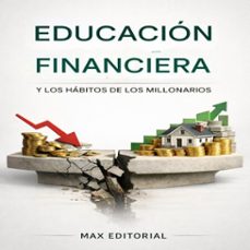 educacion financiera y los habitos de los millonarios (ebook)-max editorial-9781779743817