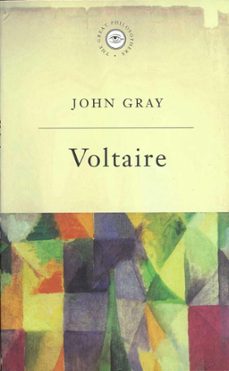 the great philosophers: voltaire (ebook)-john gray-9781780221717