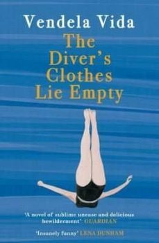the diver's clothes lie empty (ebook)-vendela vida-9781782397724
