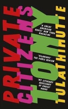 private citizens-tony tulathimutte-9781786070517
