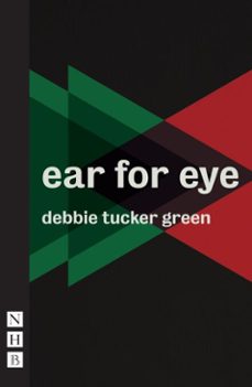ear for eye (ebook)-debbie tucker green-9781788501217