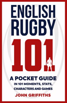 english rugby 101 (ebook)-john griffiths-9781788851817