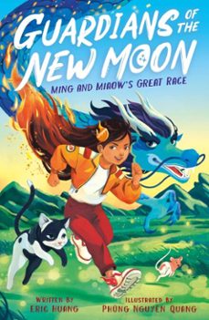 guardians of the new moon: ming and miaow's great race (ebook)-eric huang-9781788957717