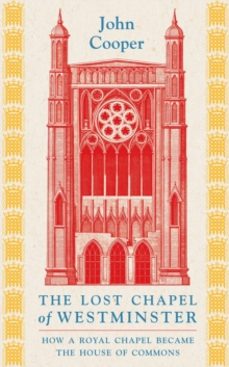 the lost chapel of westminster-john cooper-9781801104517
