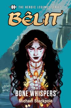 the heroic legends series - bêlit: bone whispers-michael stackpole-9781803366517