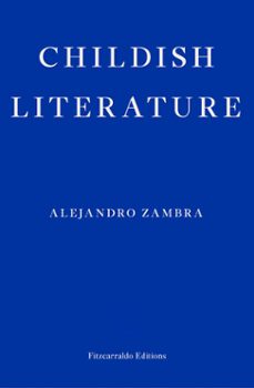childish literature (ebook)-alejandro zambra-9781804271117