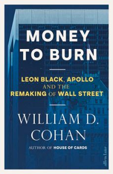 money to burn-william d. cohan-9781837315017