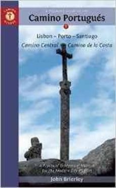 a pilgrim s guide to the camino portugues: lisboa, porto, santiago: 2016-9781844096817
