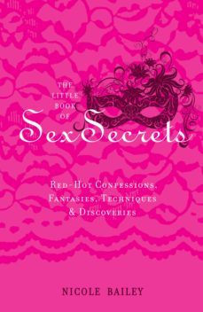 the little book of sex secrets (ebook)-nicole bailey-9781848991217