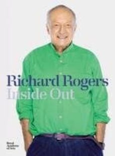 richard rogers: inside out-9781907533617