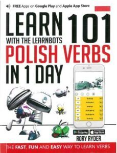 learn 101 polish verbs in 1 day: with the learnbots-rory ryder-9781908869517
