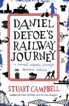 daniel defoe's railway journey (ebook)-stuart campbell-9781910985717