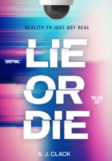 lie or die-a. j. clack-9781915444417