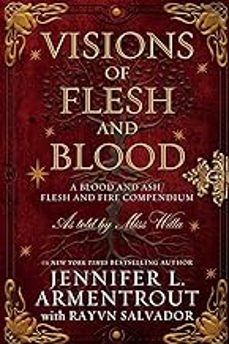 visions of flesh and blood: a blood and ash/flesh and fire compendium (blood and ash #6)-jennifer l. armentrout-9781957568317