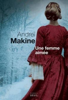 une femme aimee-andrei makine-9782021095517