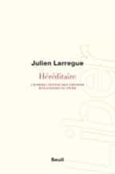 hereditaire: l eternel retour des theories biologiques du crime-julien larregue-9782021451917
